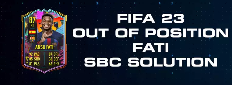 FIFA 23 Out Of Position Ansu Fati SBC Solution