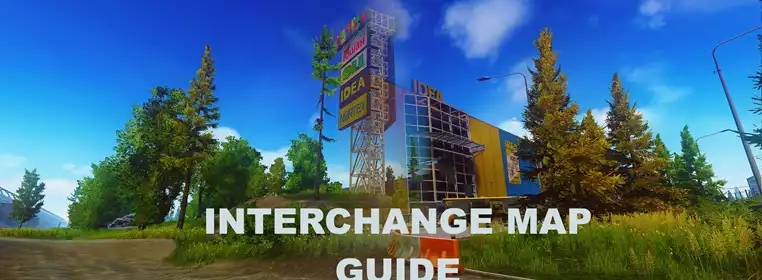 Escape From Tarkov Interchange Map Guide: Best Loot Spots and Extractions