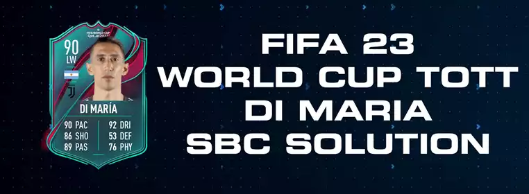 FIFA 23 World Cup TOTT Di Maria SBC Solution