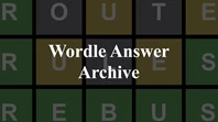 Wordle Answer Archive