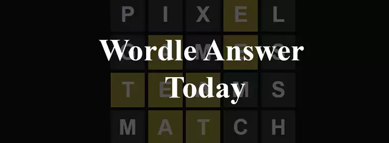 Wordle Answer Today UK: Sunday August 7 2022