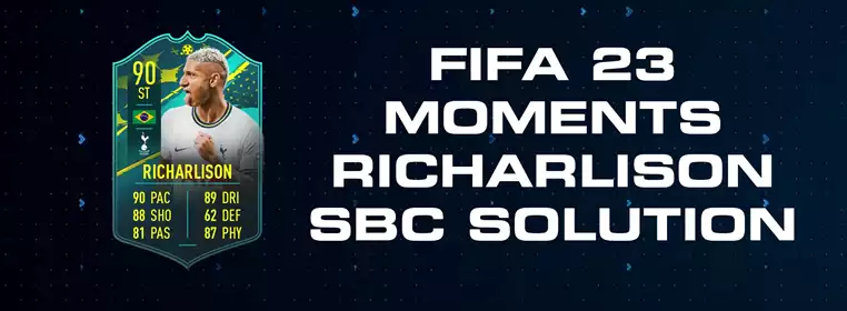 FIFA 23 Moments Richarlison SBC Solution