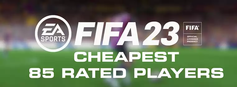 FIFA 23 Cheapest 85 Rated Players