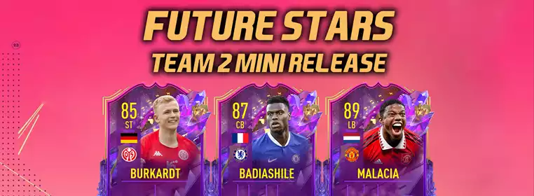 FIFA 23 Future Stars Team 2 Mini Release Includes Malacia And Badiashile